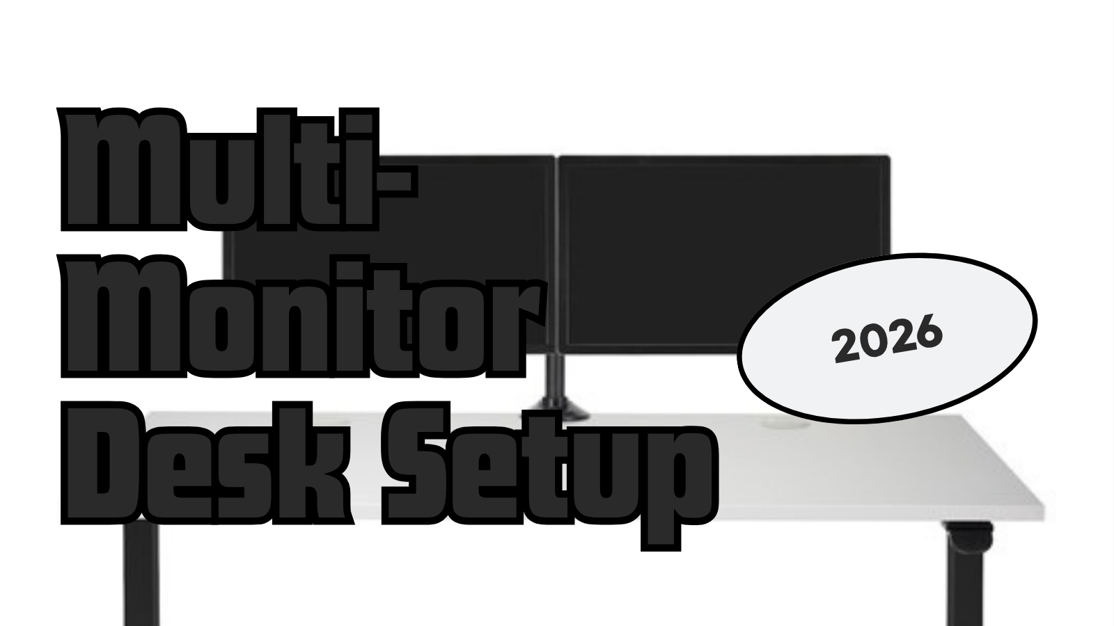 Multi Monitor Desk Setup | Two or More Screens, No Mess (2026)